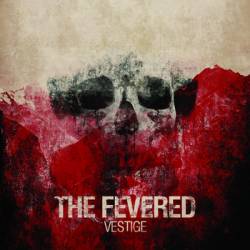 The Fevered : Vestige